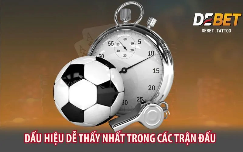 dau-hieu-de-thay-nhat-trong-cac-tran-dau